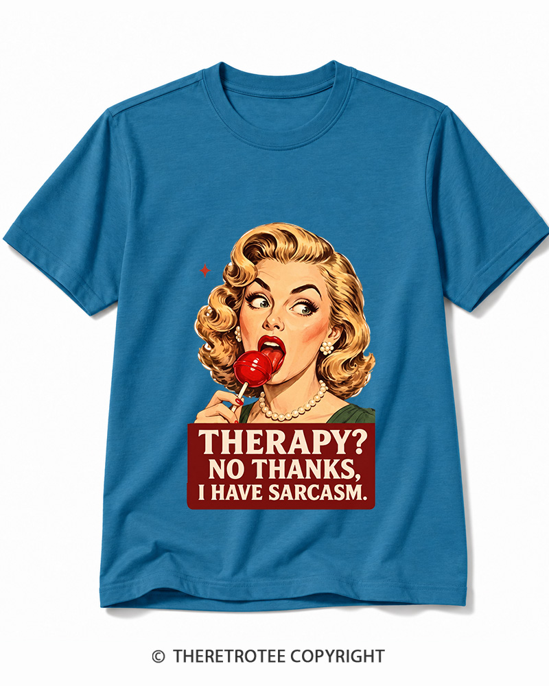 TheRetroTee Therapy No Thanks I Have Sarcasm 1950s Cotton T-Shirt