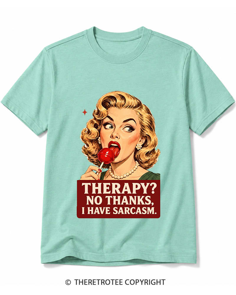 TheRetroTee Therapy No Thanks I Have Sarcasm 1950s Cotton T-Shirt