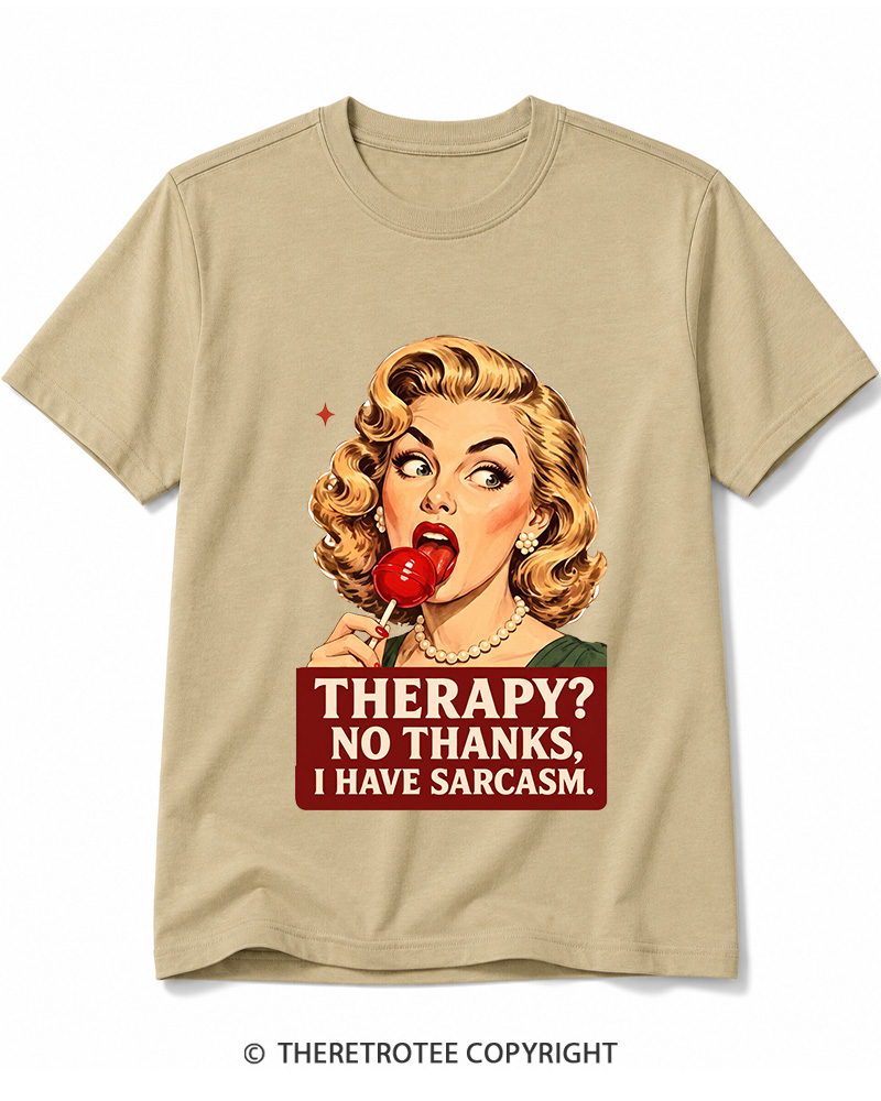 TheRetroTee Therapy No Thanks I Have Sarcasm 1950s Cotton T-Shirt