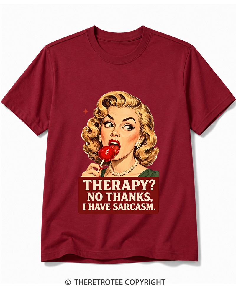 TheRetroTee Therapy No Thanks I Have Sarcasm 1950s Cotton T-Shirt