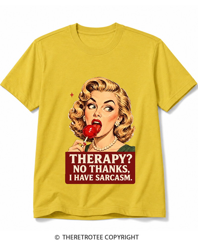 TheRetroTee Therapy No Thanks I Have Sarcasm 1950s Cotton T-Shirt