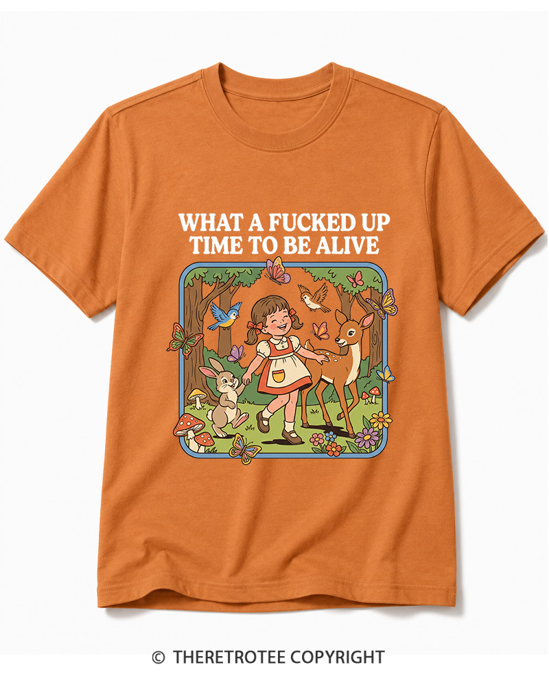 TheRetroTee What A Fucked Up Time To Be Alive 1970s Cotton T-Shirt