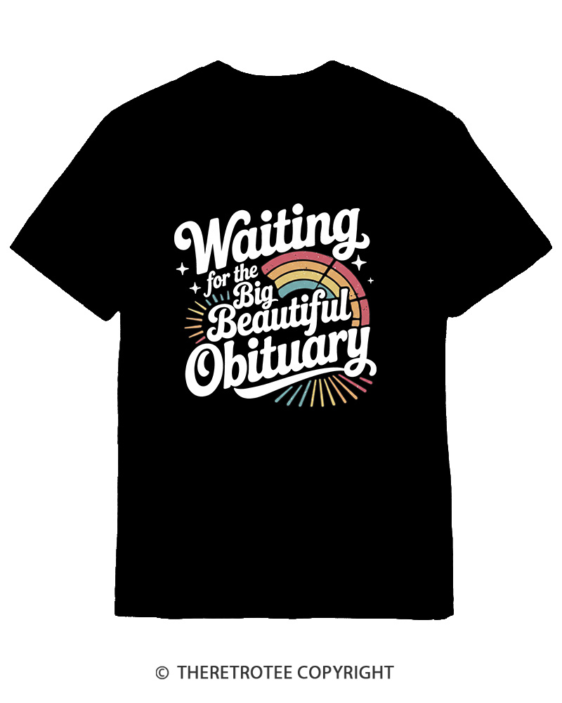 TheRetroTee Waiting for the Big Beautiful Obituary 1970s Cotton T-Shirt