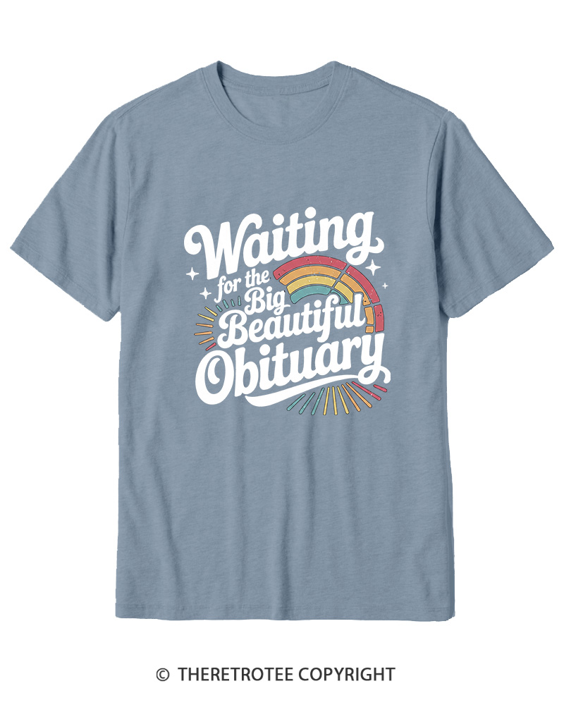 TheRetroTee Waiting for the Big Beautiful Obituary 1970s Cotton T-Shirt