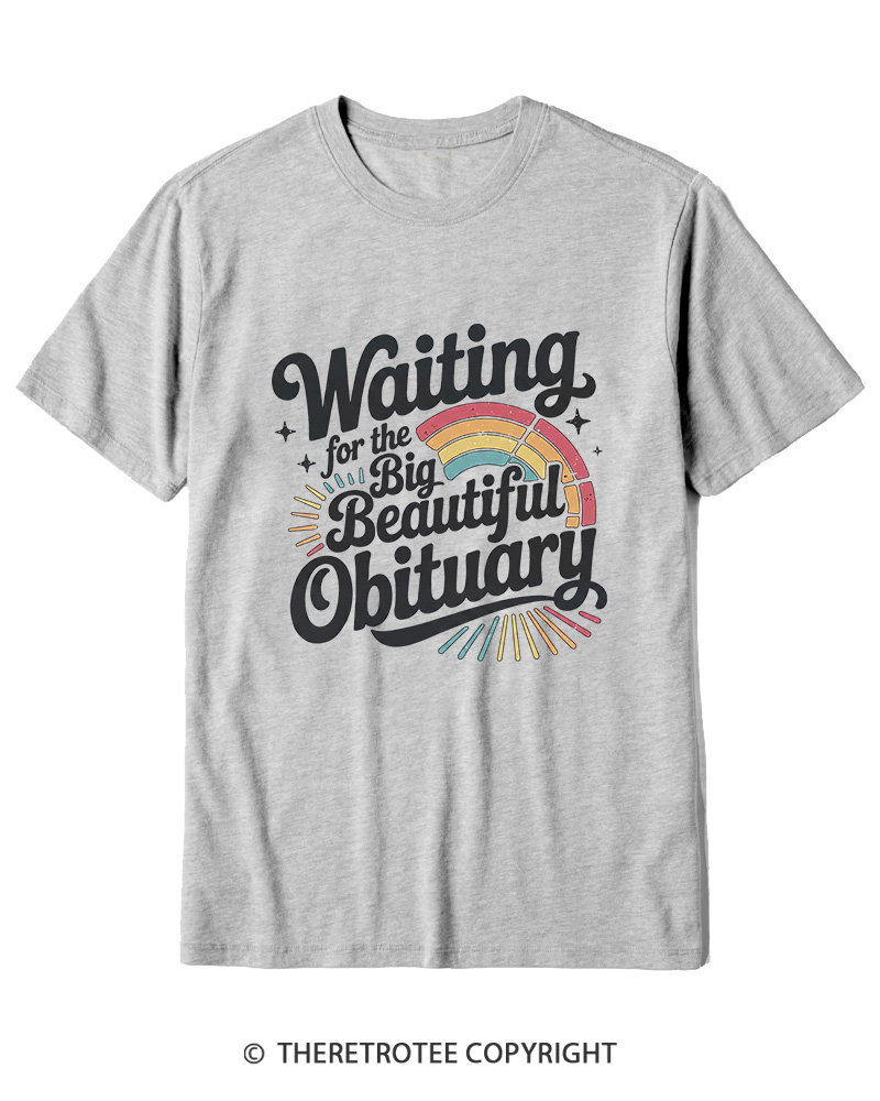 TheRetroTee Waiting for the Big Beautiful Obituary 1970s Cotton T-Shirt