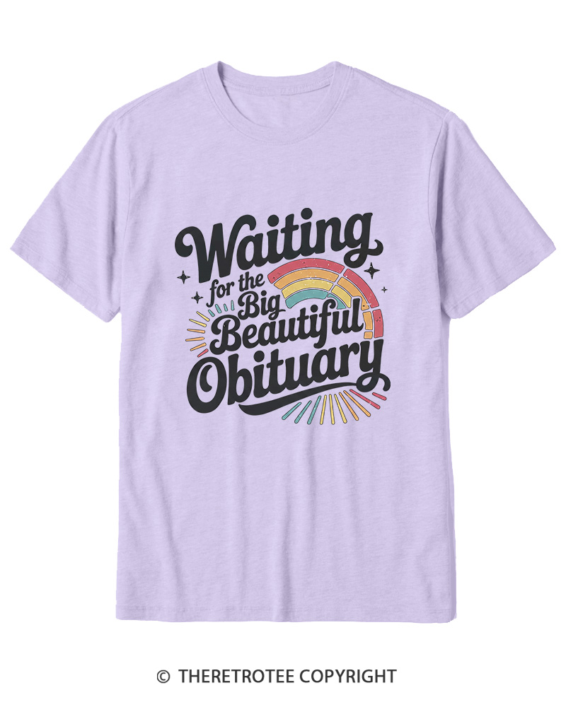 TheRetroTee Waiting for the Big Beautiful Obituary 1970s Cotton T-Shirt