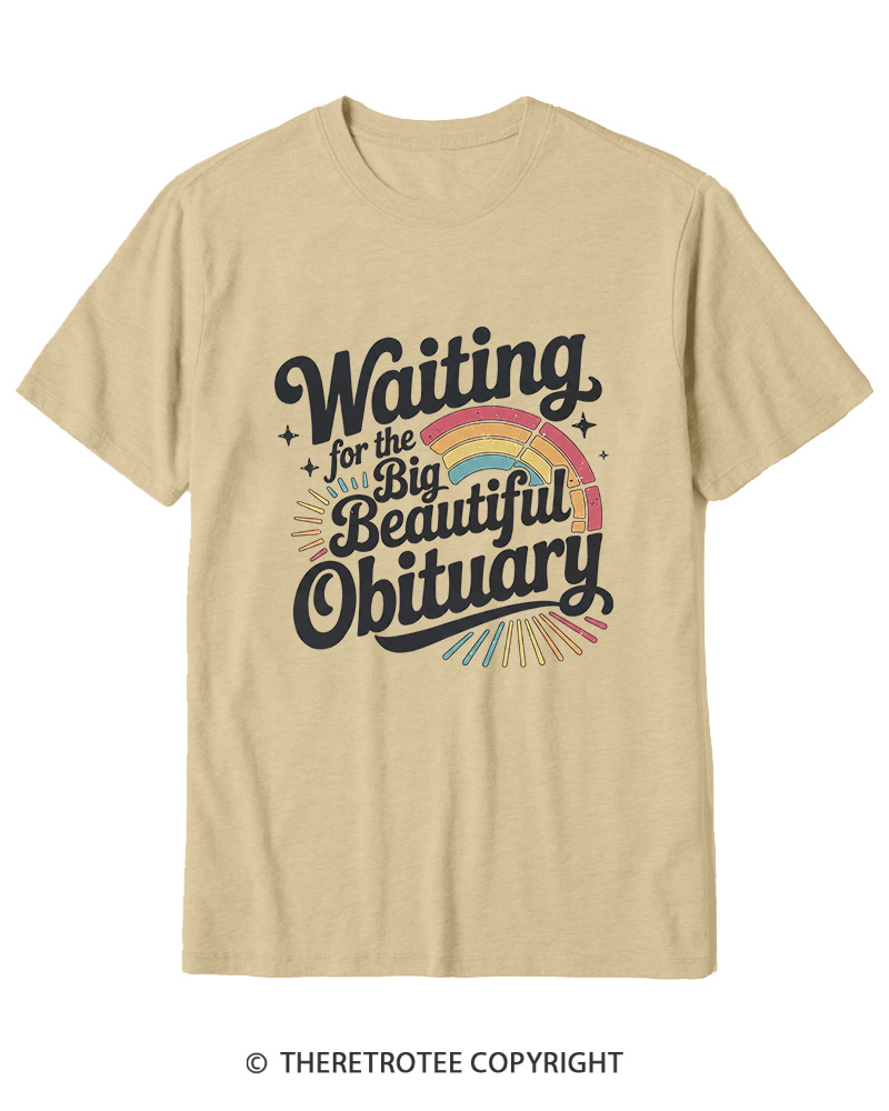 TheRetroTee Waiting for the Big Beautiful Obituary 1970s Cotton T-Shirt