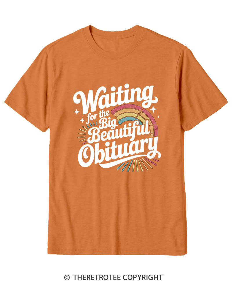 TheRetroTee Waiting for the Big Beautiful Obituary 1970s Cotton T-Shirt