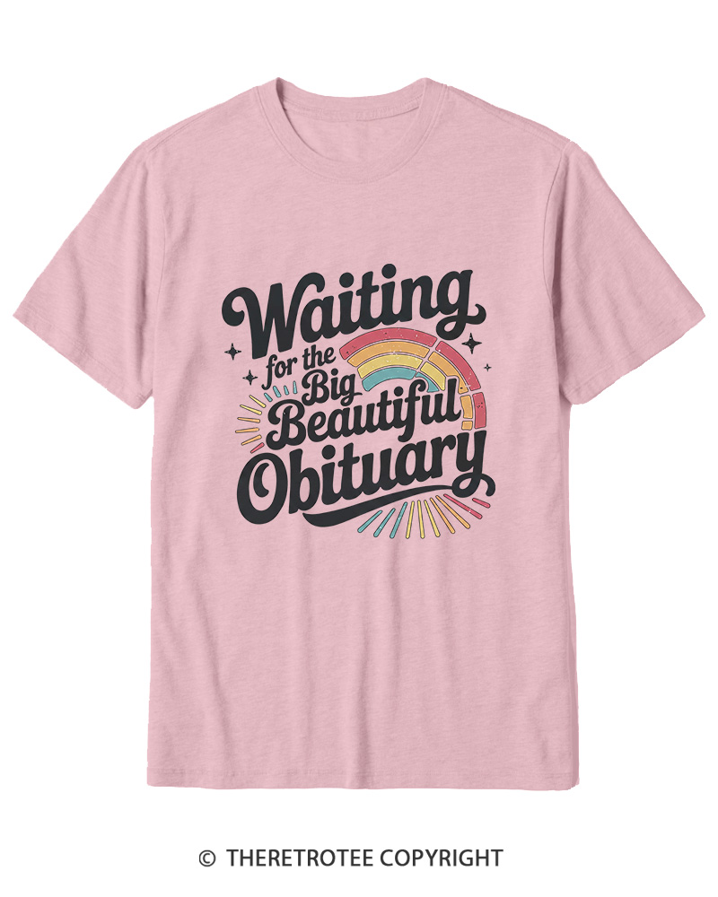TheRetroTee Waiting for the Big Beautiful Obituary 1970s Cotton T-Shirt