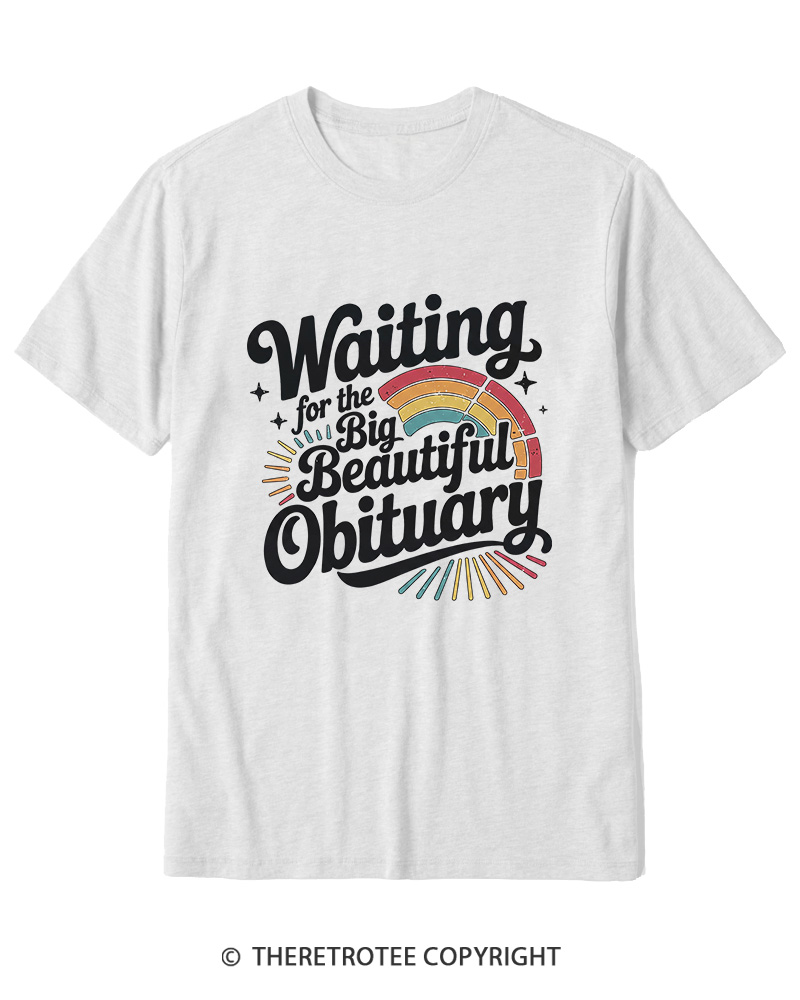 TheRetroTee Waiting for the Big Beautiful Obituary 1970s Cotton T-Shirt