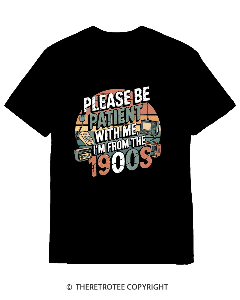 TheRetroTee Please Be Patient With Me 1900s Cotton T-Shirt