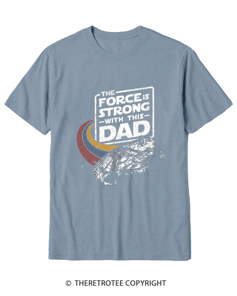 TheRetroTee The Force Is Strong With This Dad 1980s Cotton T-Shirt