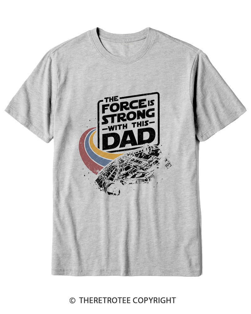 TheRetroTee The Force Is Strong With This Dad 1980s Cotton T-Shirt
