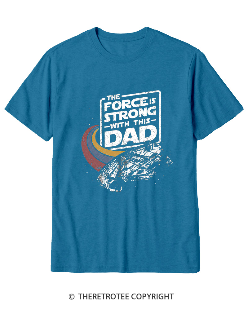 TheRetroTee The Force Is Strong With This Dad 1980s Cotton T-Shirt