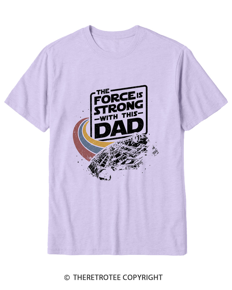 TheRetroTee The Force Is Strong With This Dad 1980s Cotton T-Shirt