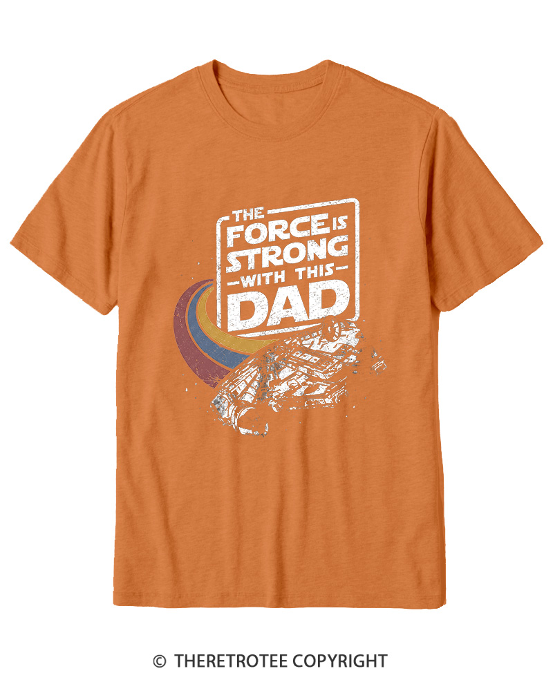 TheRetroTee The Force Is Strong With This Dad 1980s Cotton T-Shirt