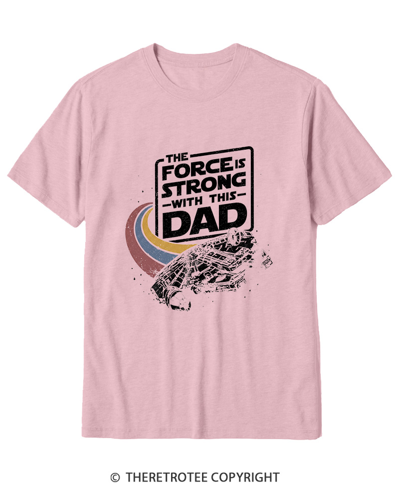 TheRetroTee The Force Is Strong With This Dad 1980s Cotton T-Shirt