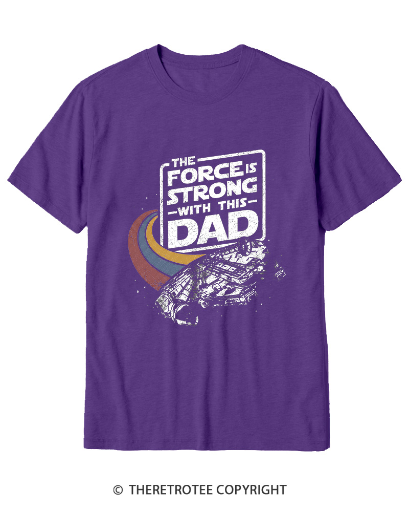 TheRetroTee The Force Is Strong With This Dad 1980s Cotton T-Shirt
