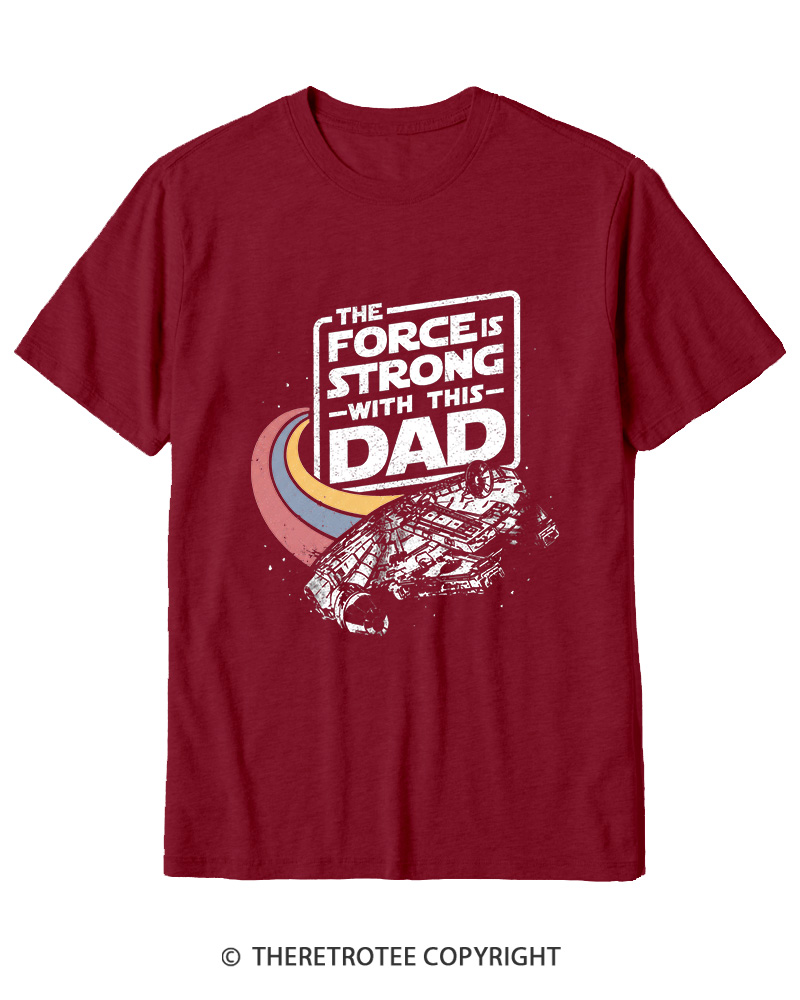 TheRetroTee The Force Is Strong With This Dad 1980s Cotton T-Shirt