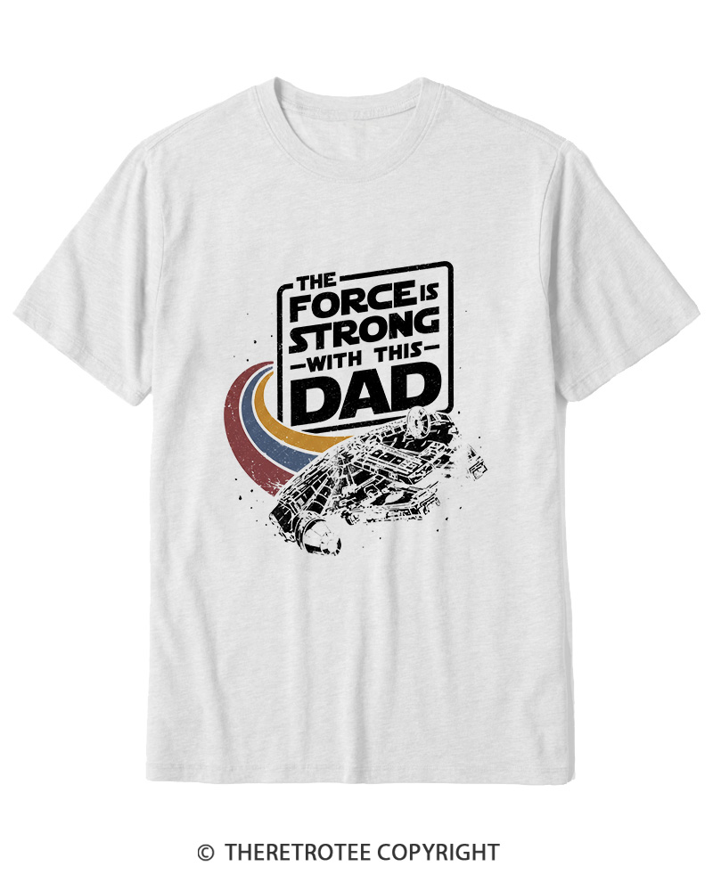 TheRetroTee The Force Is Strong With This Dad 1980s Cotton T-Shirt