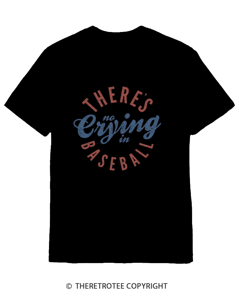 TheRetroTee There’s No Crying In Baseball 1980s Cotton T-Shirt
