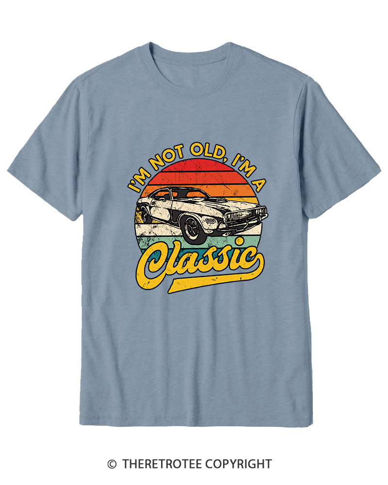 TheRetroTee I'm Not Old I'm A Classic 1970s Cotton T-Shirt