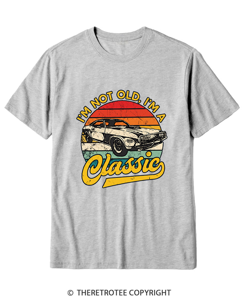TheRetroTee I'm Not Old I'm A Classic 1970s Cotton T-Shirt