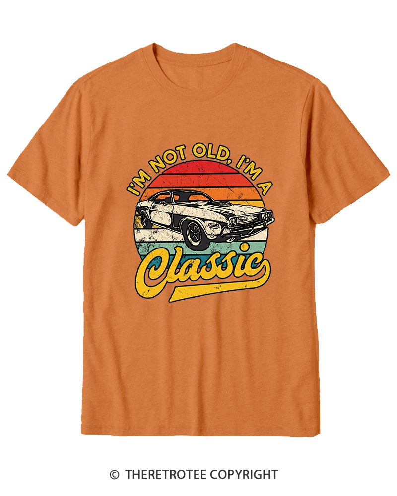 TheRetroTee I'm Not Old I'm A Classic 1970s Cotton T-Shirt