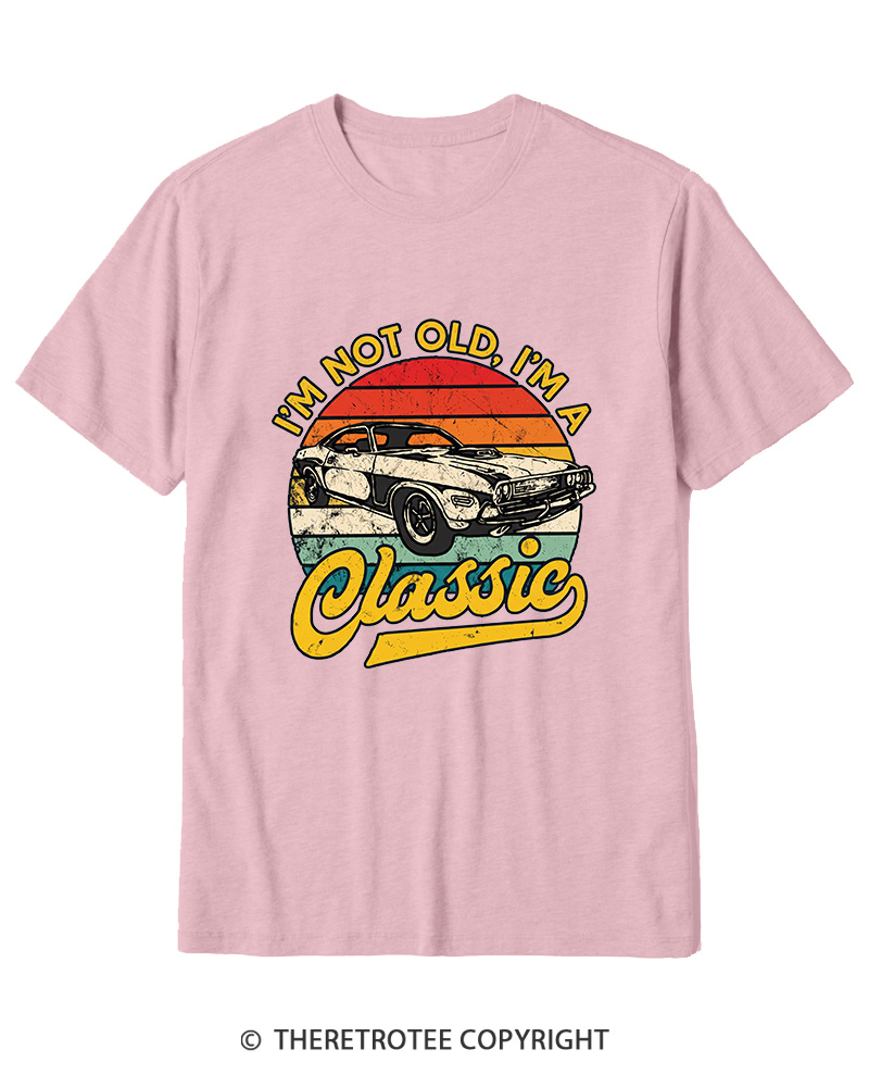 TheRetroTee I'm Not Old I'm A Classic 1970s Cotton T-Shirt