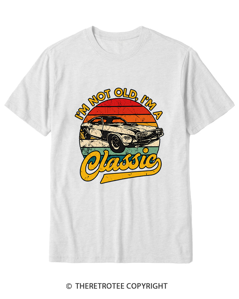 TheRetroTee I'm Not Old I'm A Classic 1970s Cotton T-Shirt