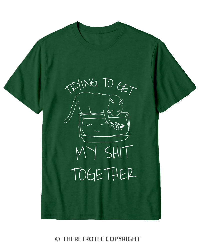 TheRetroTee Trying To Get My Shit Together Cotton T-Shirt