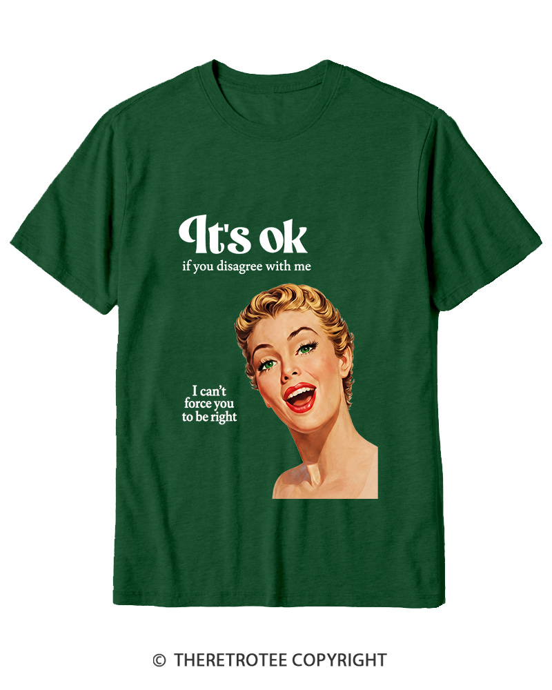 TheRetroTee It’s Ok If You Disagree With Me 1950s Cotton T-Shirt