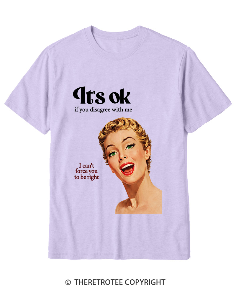 TheRetroTee It’s Ok If You Disagree With Me 1950s Cotton T-Shirt