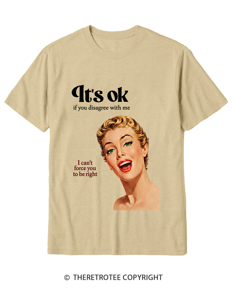 TheRetroTee It’s Ok If You Disagree With Me 1950s Cotton T-Shirt