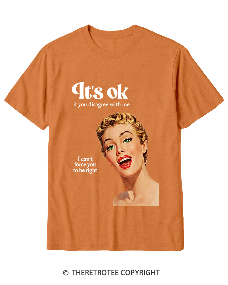 TheRetroTee It’s Ok If You Disagree With Me 1950s Cotton T-Shirt