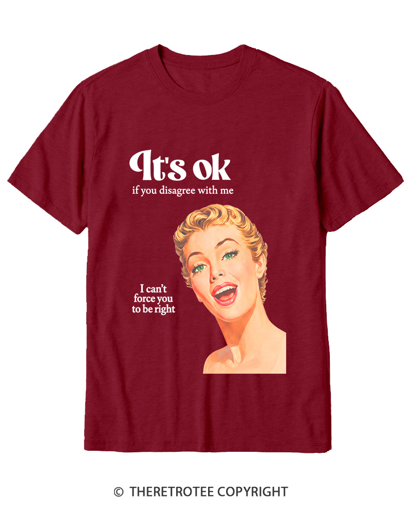 TheRetroTee It’s Ok If You Disagree With Me 1950s Cotton T-Shirt