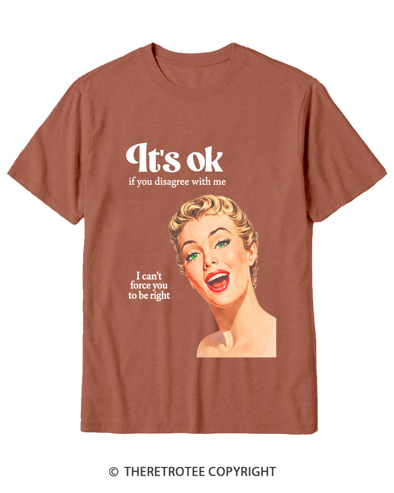 TheRetroTee It’s Ok If You Disagree With Me 1950s Cotton T-Shirt