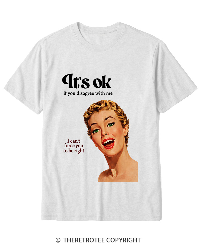 TheRetroTee It’s Ok If You Disagree With Me 1950s Cotton T-Shirt