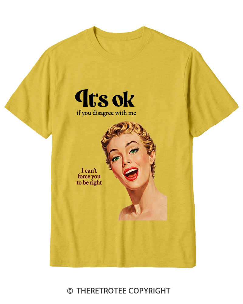 TheRetroTee It’s Ok If You Disagree With Me 1950s Cotton T-Shirt