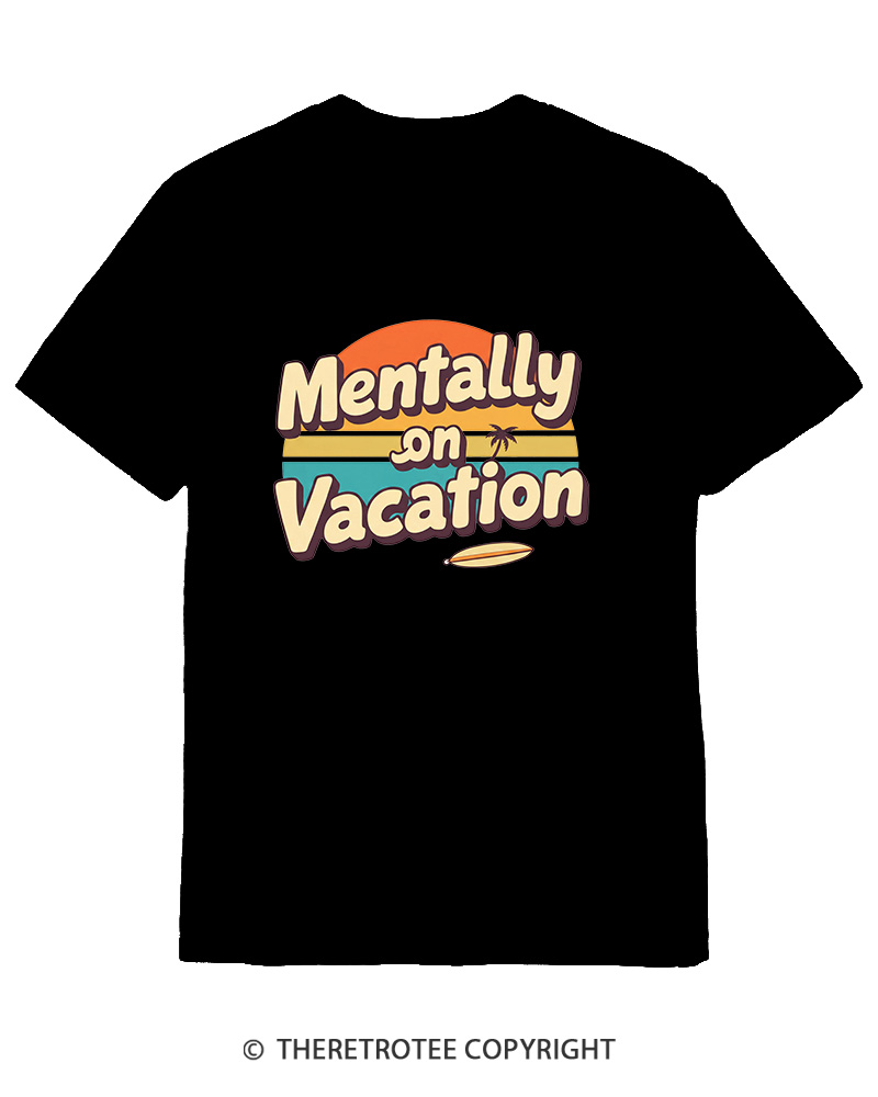 TheRetroTee Mentally on Vacation 1980s Cotton T-Shirt