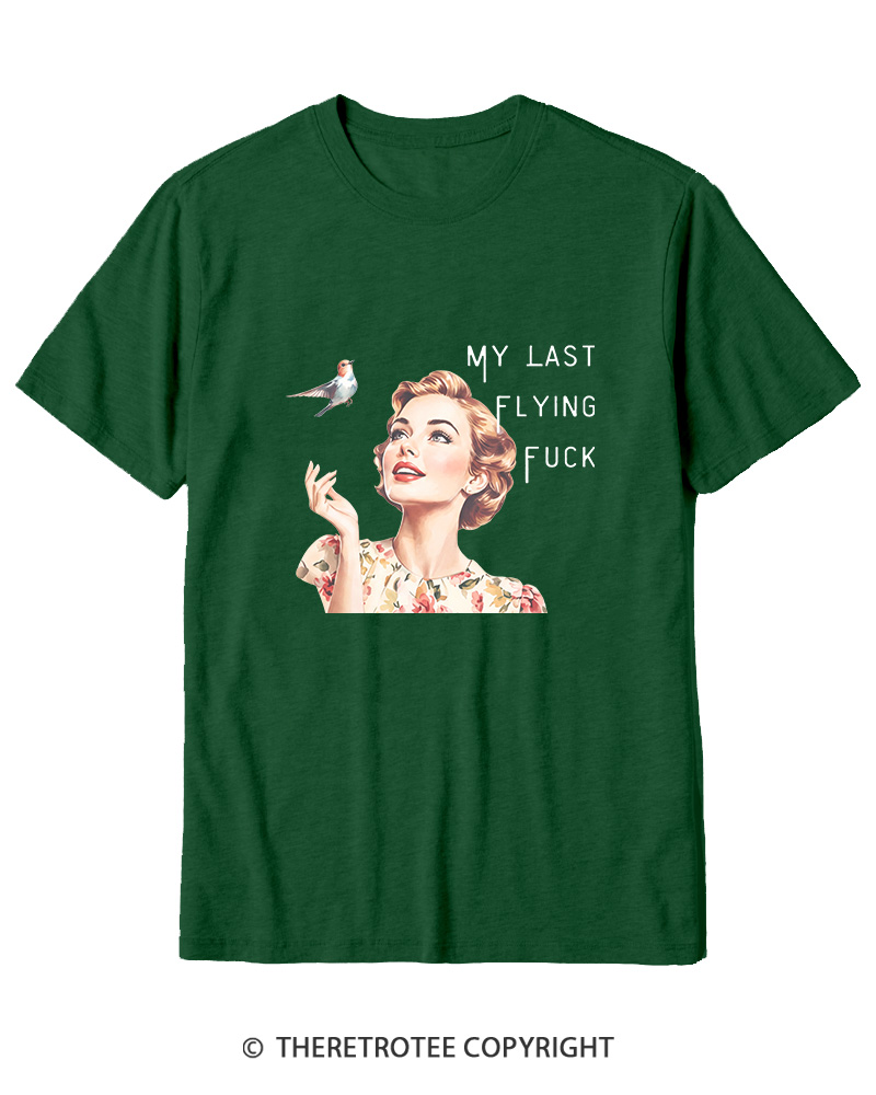 TheRetroTee There It Goes My Last Flying Fuck 1950s Cotton T-Shirt