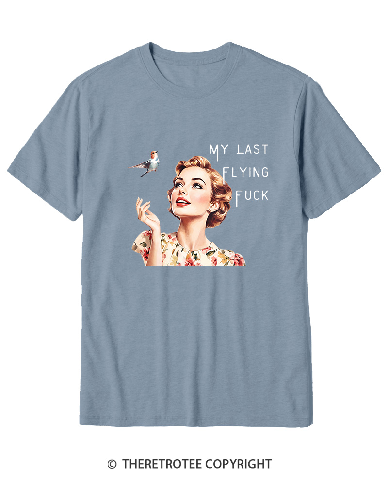 TheRetroTee There It Goes My Last Flying Fuck 1950s Cotton T-Shirt