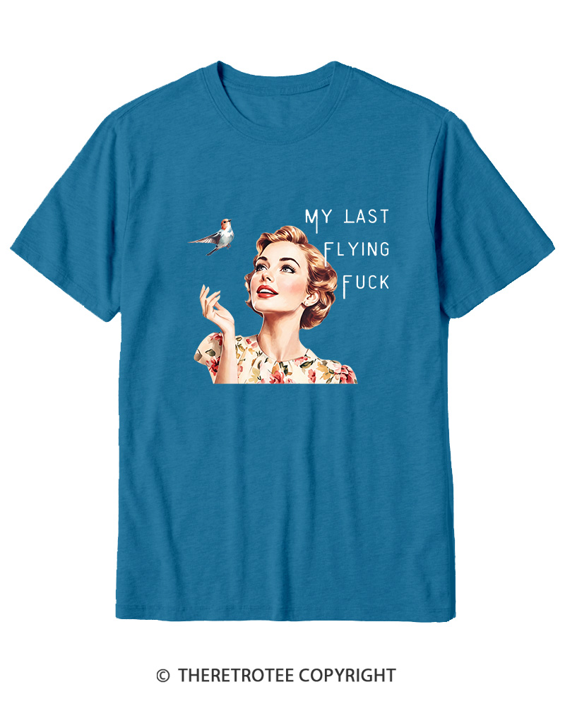 TheRetroTee There It Goes My Last Flying Fuck 1950s Cotton T-Shirt