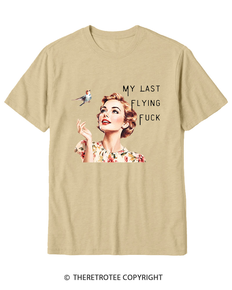 TheRetroTee There It Goes My Last Flying Fuck 1950s Cotton T-Shirt