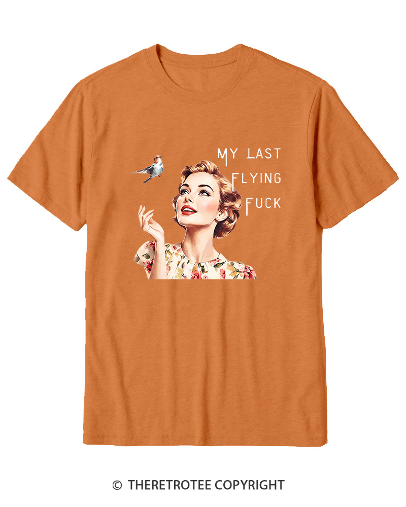 TheRetroTee There It Goes My Last Flying Fuck 1950s Cotton T-Shirt