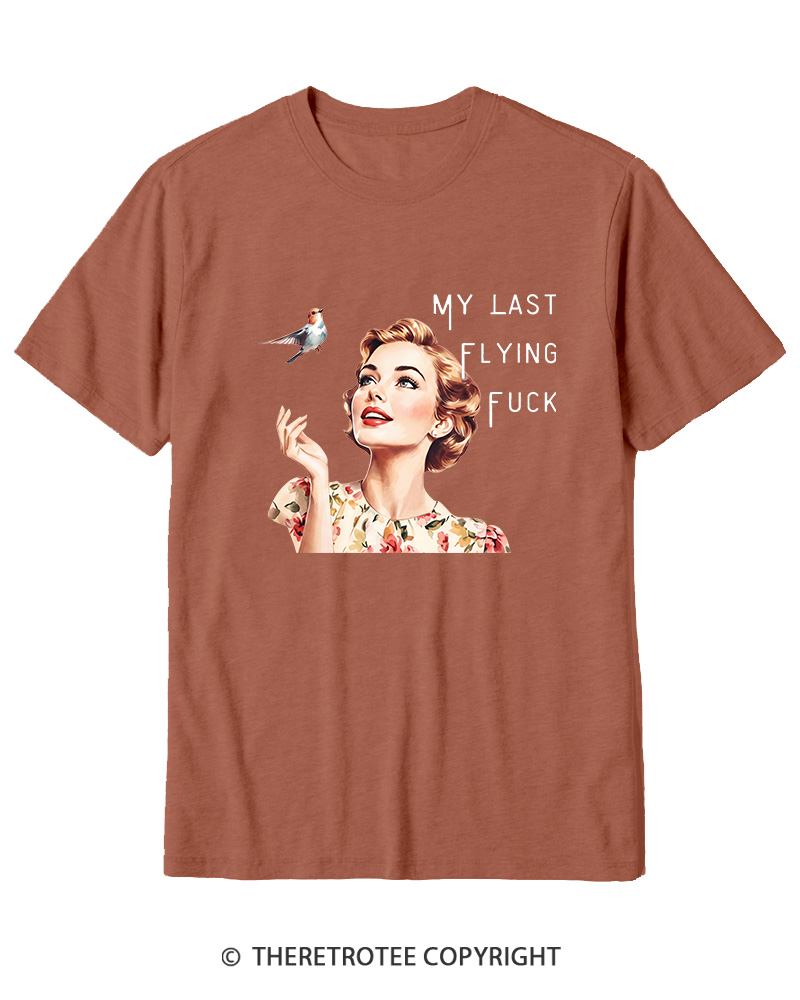 TheRetroTee There It Goes My Last Flying Fuck 1950s Cotton T-Shirt