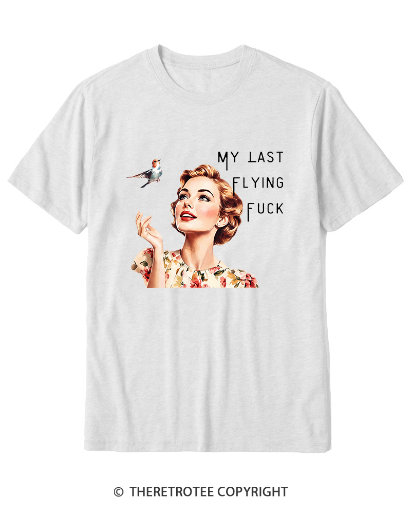 TheRetroTee There It Goes My Last Flying Fuck 1950s Cotton T-Shirt