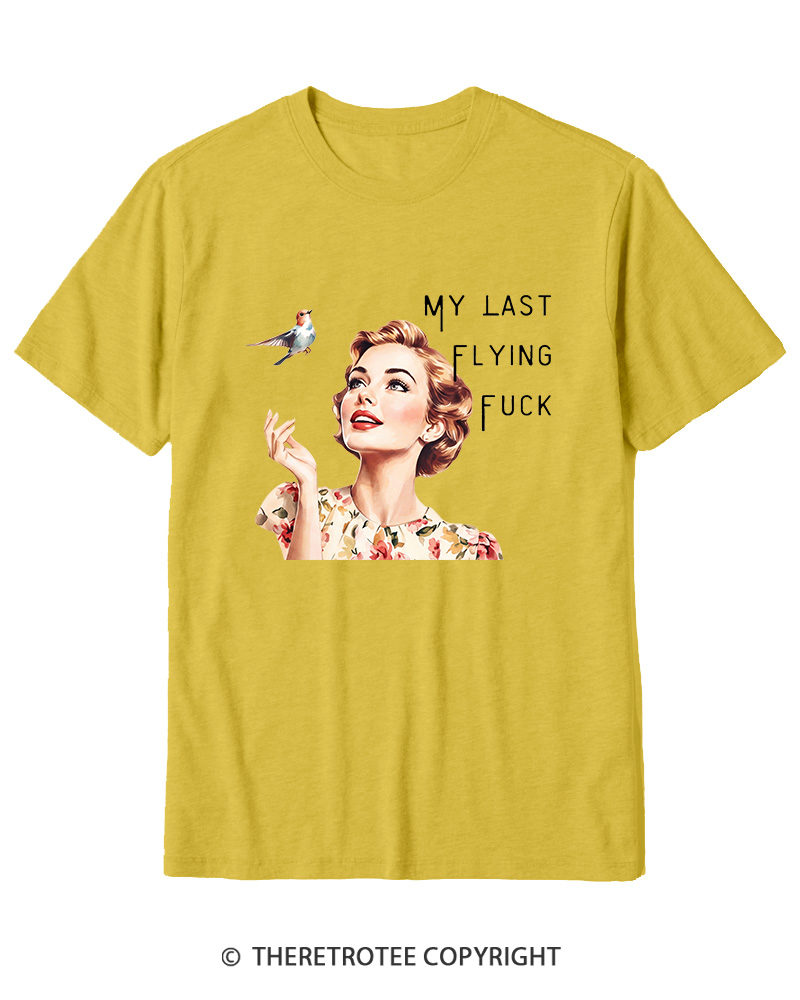 TheRetroTee There It Goes My Last Flying Fuck 1950s Cotton T-Shirt