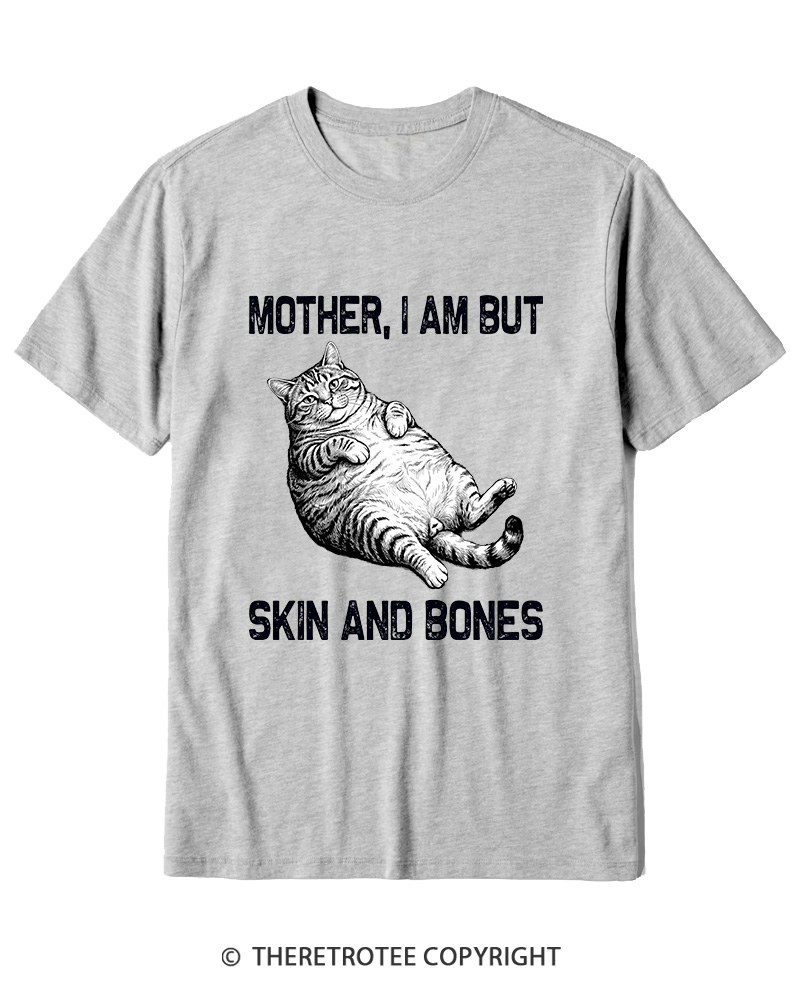 TheRetroTee Mother I Am But Skin And Bones Cotton T-Shirt