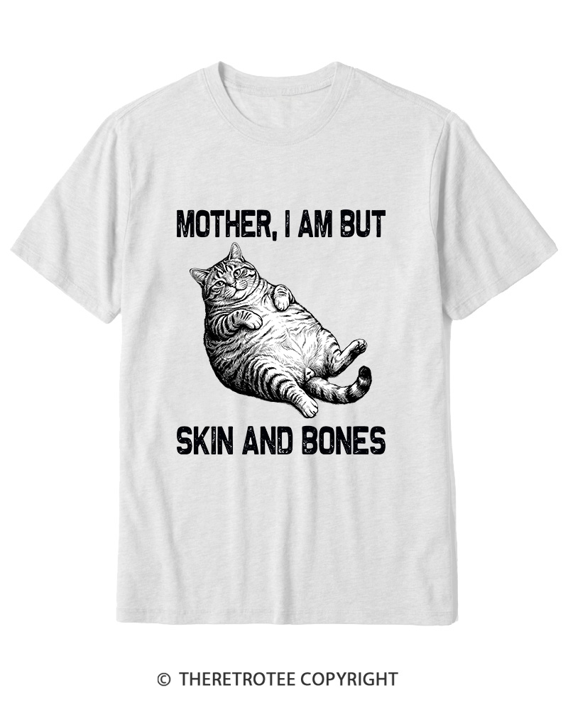 TheRetroTee Mother I Am But Skin And Bones Cotton T-Shirt